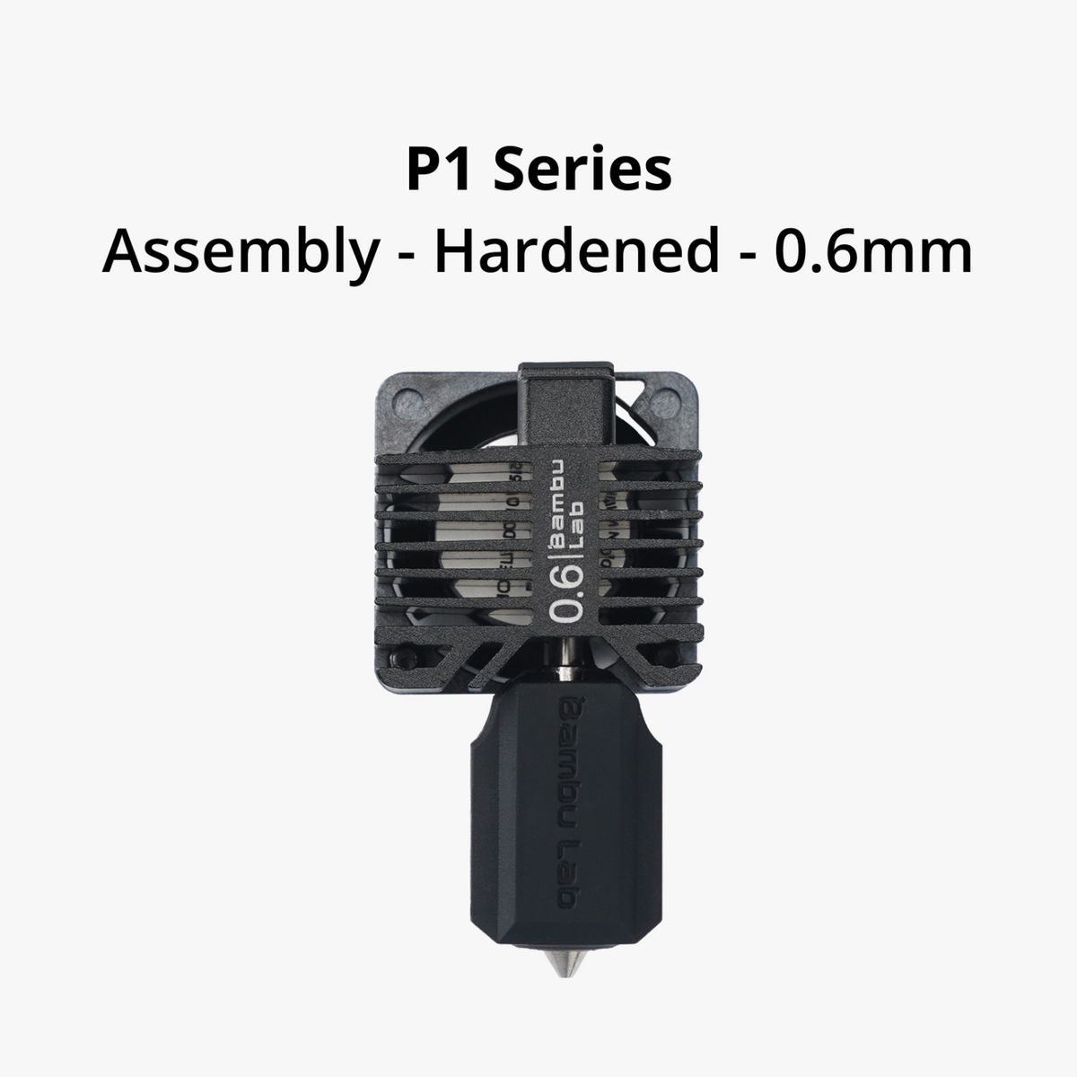 Bambu Lab P1 series Complete hotend assembly with hardened steel nozzle 0.6mm