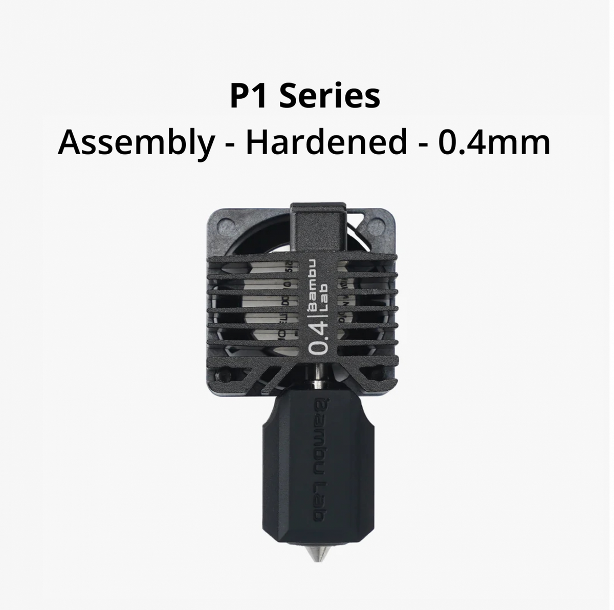 Bambu Lab P1 series Complete Hotend Assembly with hardened steel nozzle 0.4mm